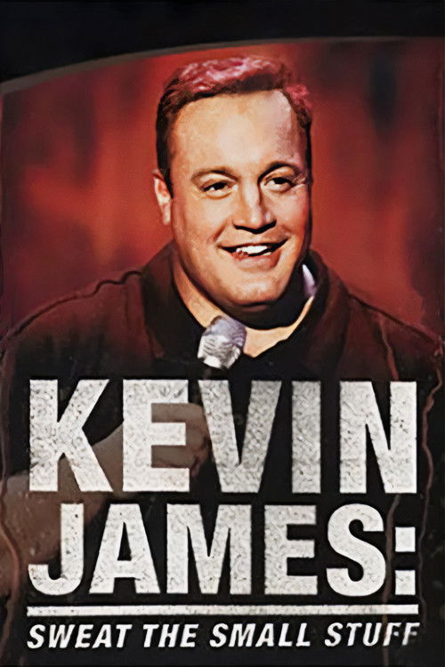 Kevin James: Sweat the Small Stuff постер