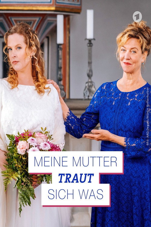 Meine Mutter traut sich was постер