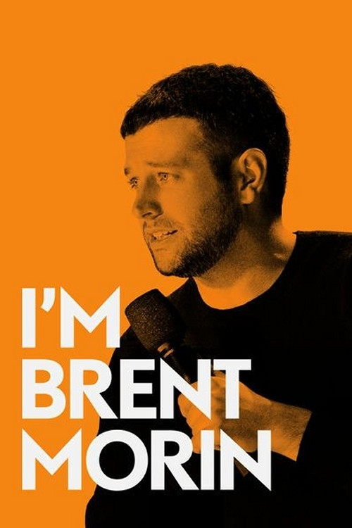 I'm Brent Morin постер