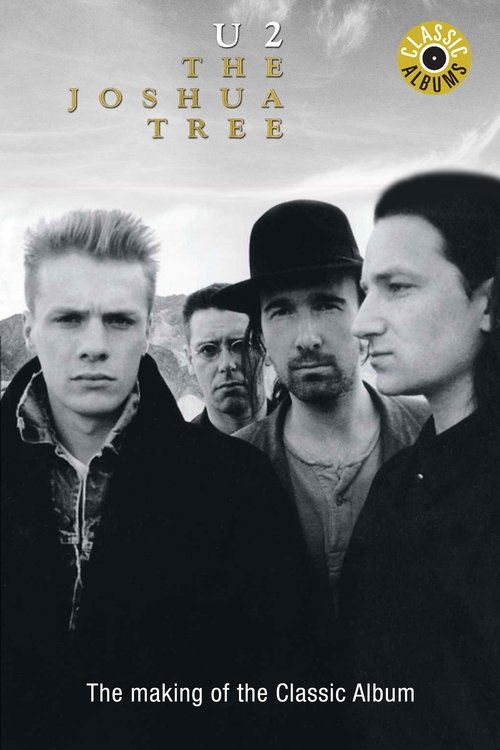 Classic Albums: U2 - The Joshua Tree постер