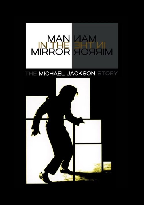 Man in the Mirror: The Michael Jackson Story постер