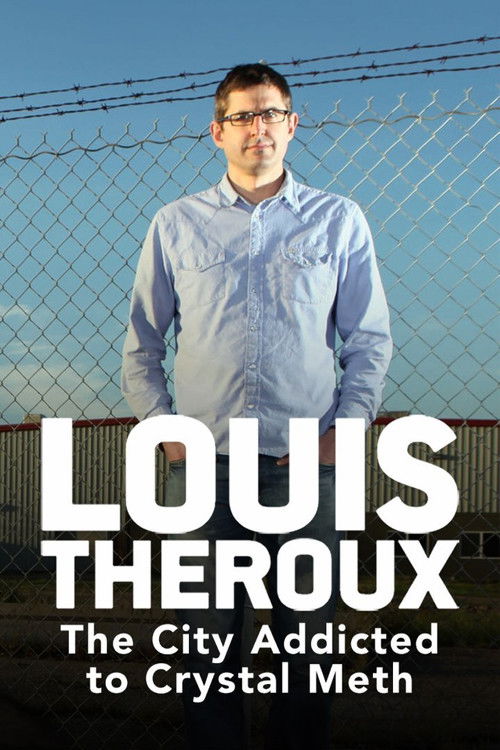 Louis Theroux: The City Addicted to Crystal Meth постер