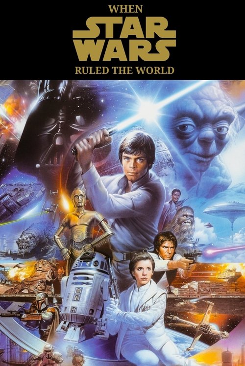When Star Wars Ruled the World постер