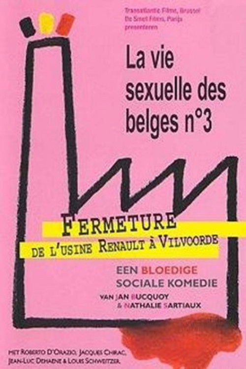 La Vie sexuelle des Belges partie 3 - Fermeture de l'usine Renault à Vilvoorde постер