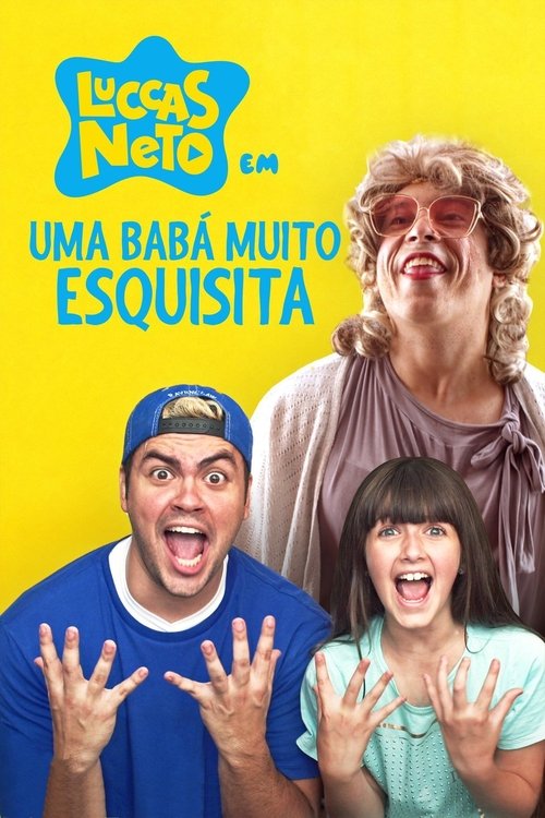 Luccas Neto em: Uma Babá Muito Esquisita постер