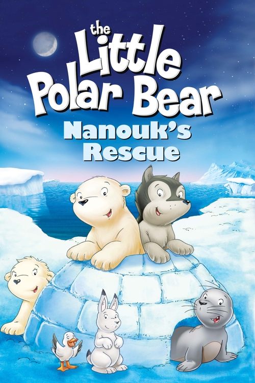 Der kleine Eisbär - Nanouks Rettung постер