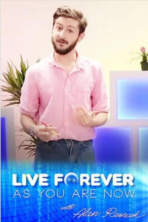 Live Forever as You Are Now with Alan Resnick постер