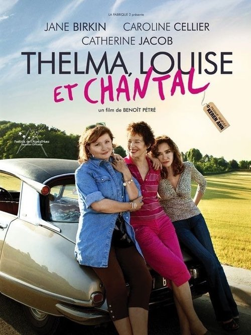Thelma, Louise et Chantal постер