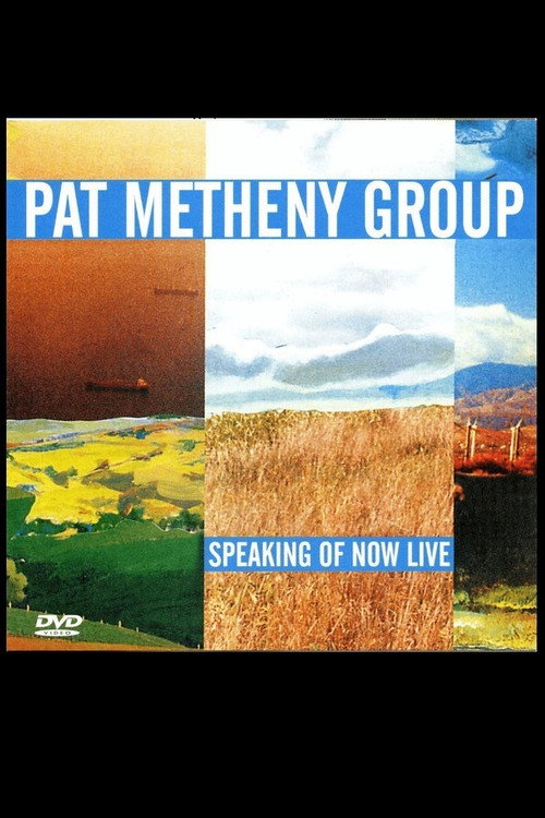 Pat Metheny Group - Speaking Of Now Live постер