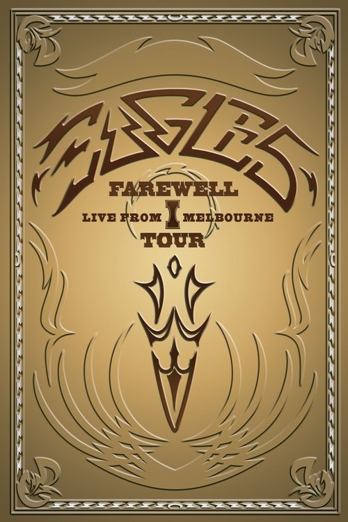 Eagles: Farewell I Tour - Live from Melbourne постер