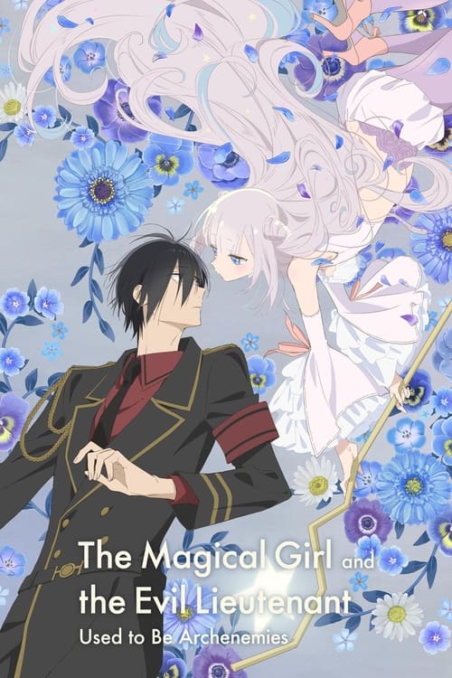 The Magical Girl and the Evil Lieutenant Used to Be Archenemies постер
