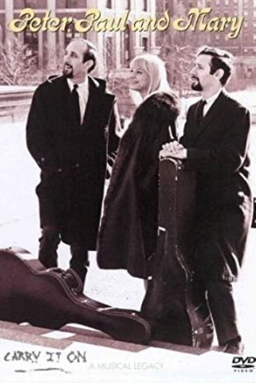 Peter, Paul & Mary: Carry It On постер