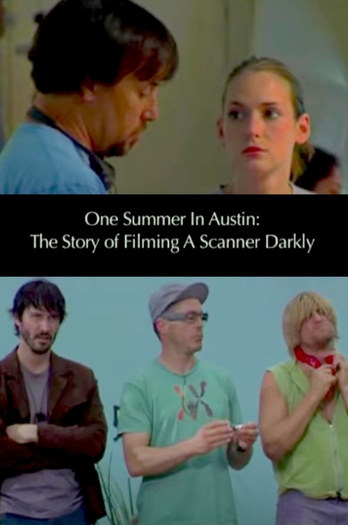 One Summer in Austin: The Story of Filming 'A Scanner Darkly' постер