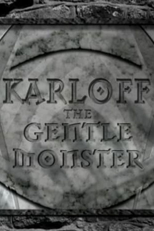 Karloff: The Gentle Monster постер