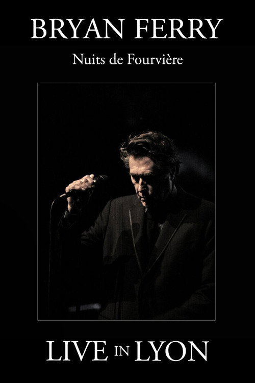 Bryan Ferry : Nuits de Fourviere (Live in Lyon) постер