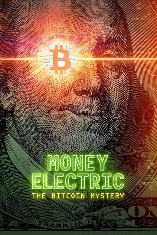 Money Electric: The Bitcoin Mystery постер