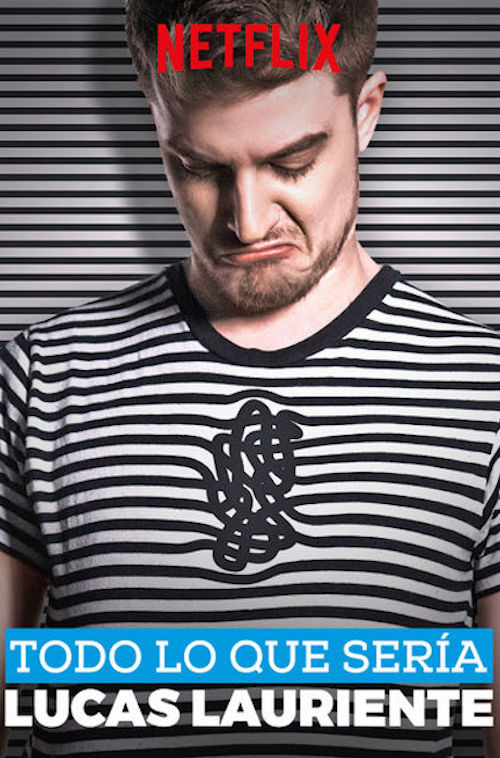Todo lo que sería Lucas Lauriente постер