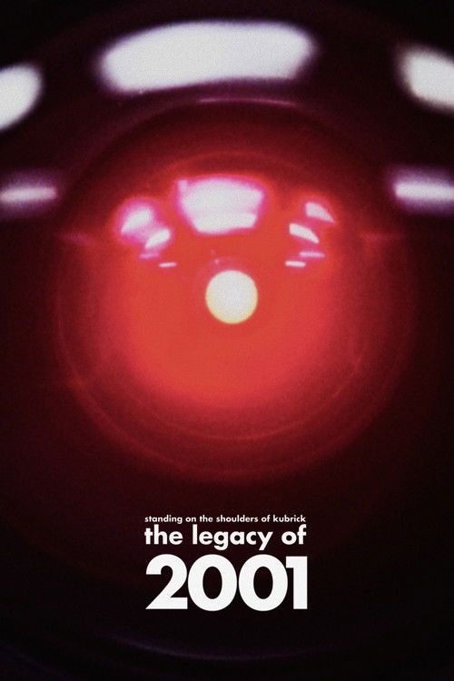 Standing on the Shoulders of Kubrick: The Legacy of 2001 постер