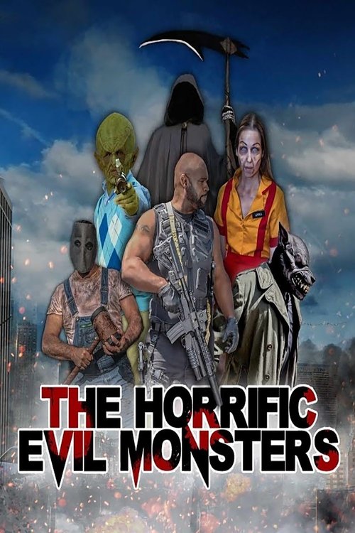 The Horrific Evil Monsters постер