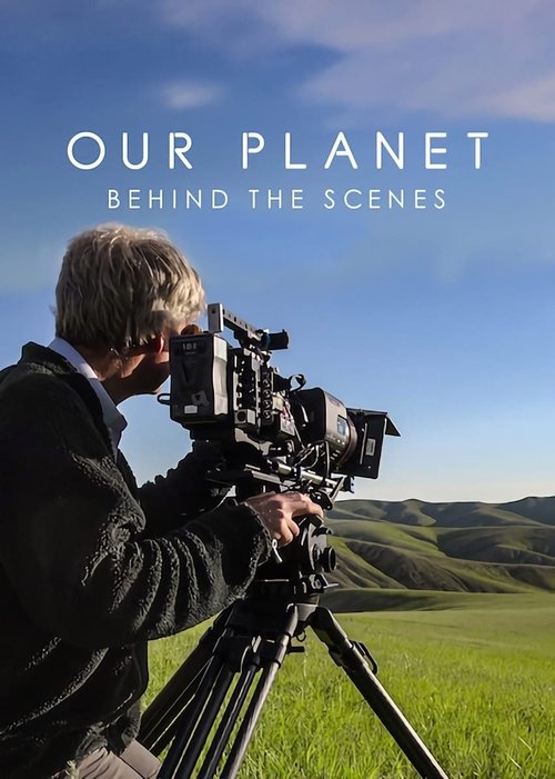 Our Planet: Behind the Scenes постер
