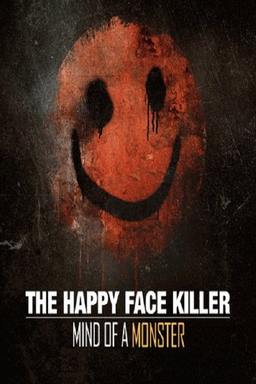 The Happy Face Killer: Mind of a Monster постер