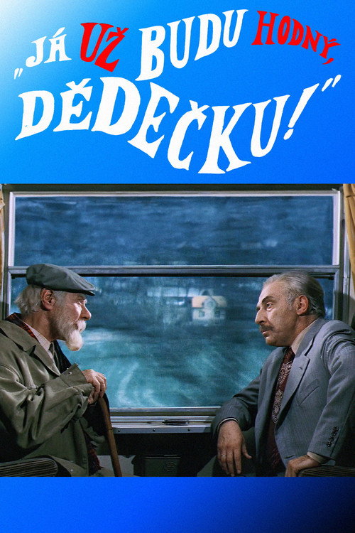 I'll Be Good, Old Man! постер