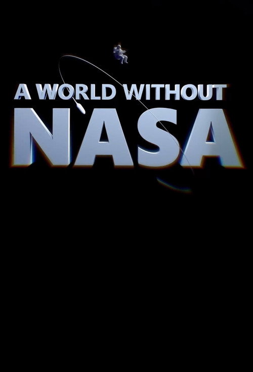 A World Without NASA постер