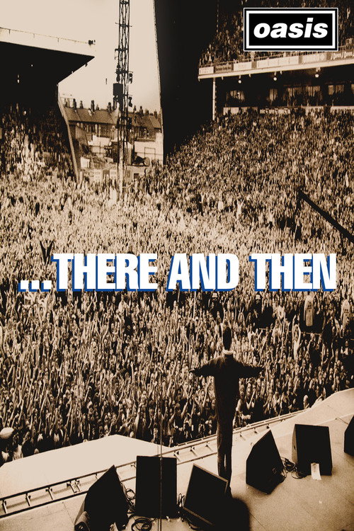 Oasis: ...There And Then постер