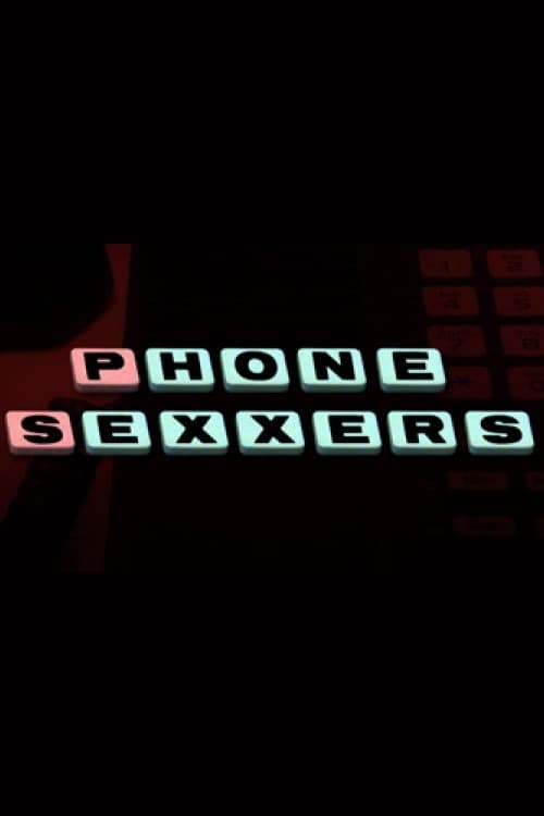 Phone Sexxers постер