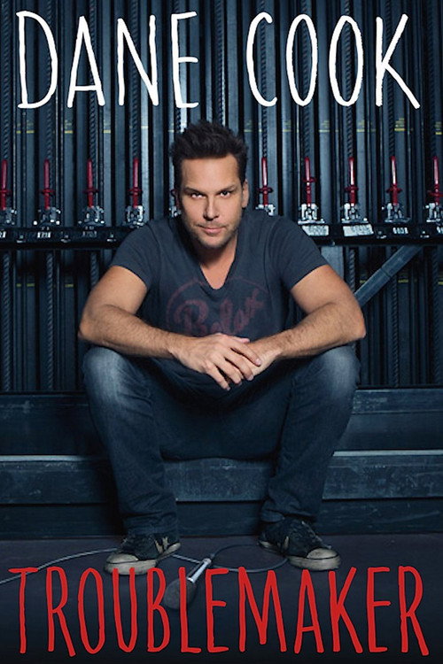 Dane Cook: Troublemaker постер