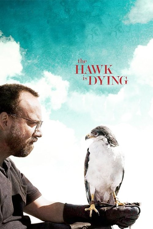 The Hawk Is Dying постер