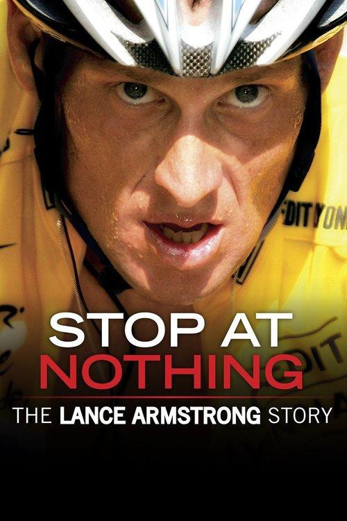 Stop at Nothing: The Lance Armstrong Story постер