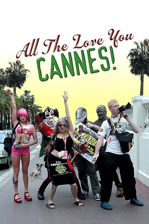 All the Love You Cannes! постер