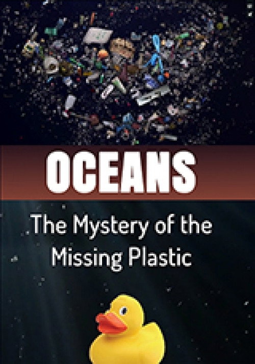 Oceans The Mystery of the Missing Plastic постер