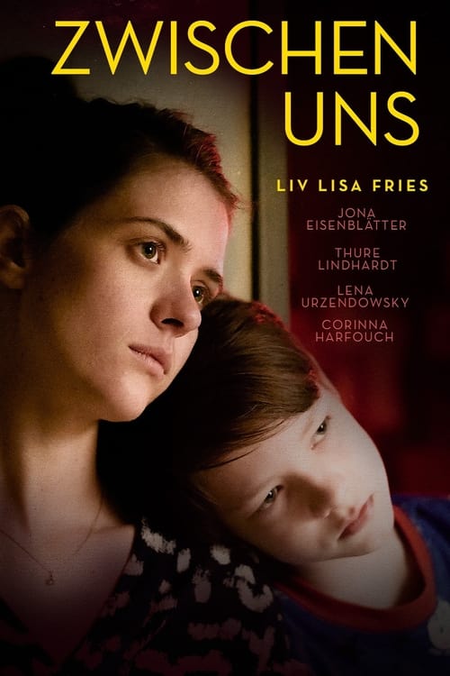 Zwischen uns постер