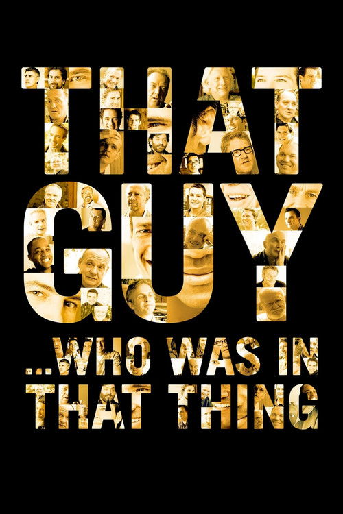 That Guy... Who Was in That Thing постер