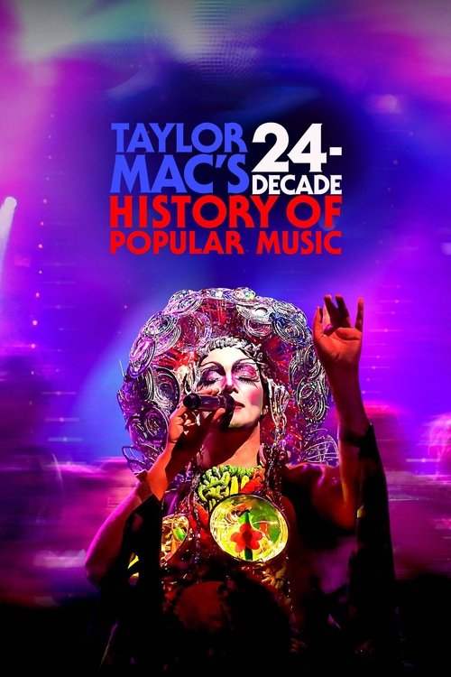 Taylor Mac's 24-Decade History of Popular Music постер
