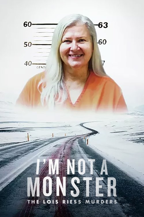 I'm Not a Monster: The Lois Riess Murders постер