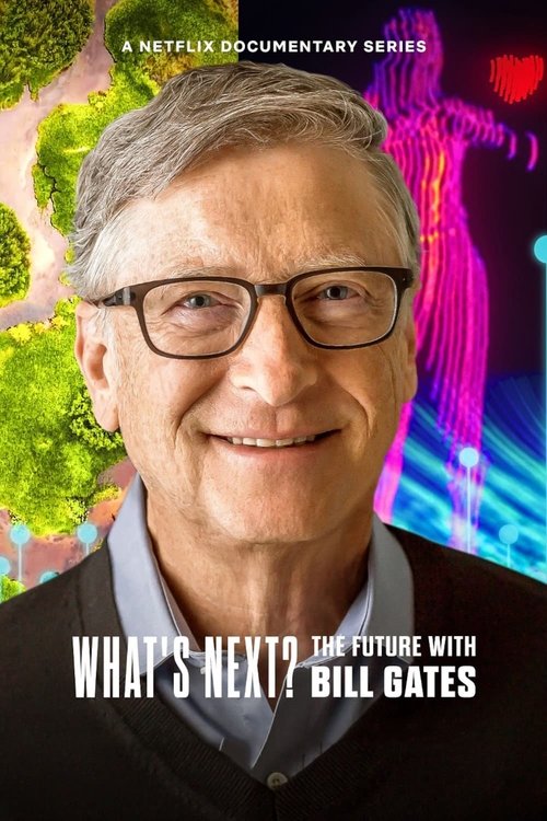What's Next? The Future with Bill Gates постер