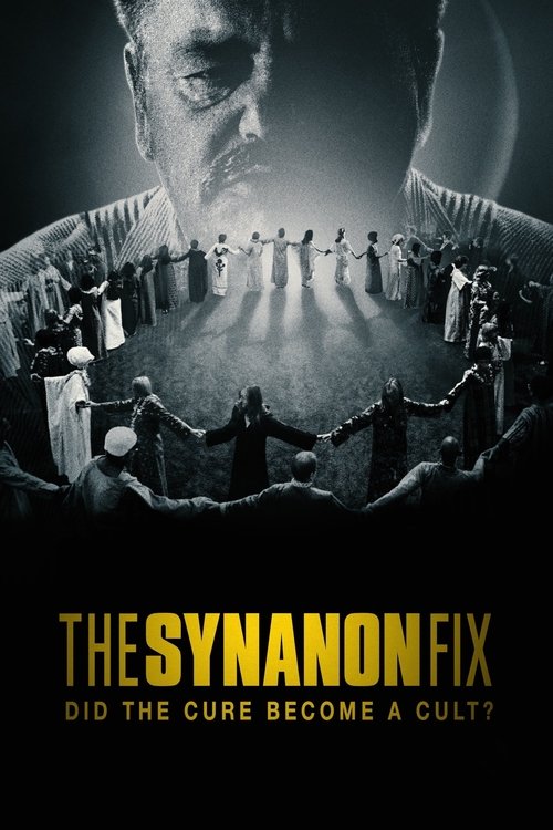 The Synanon Fix: Did the Cure Become a Cult? постер