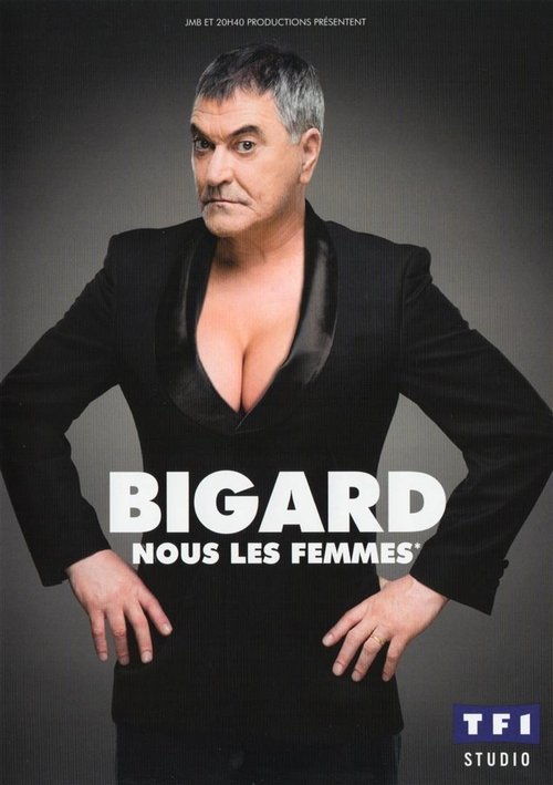 Jean-Marie Bigard - Nous les femmes постер