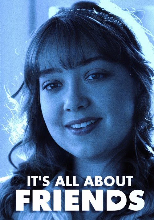 It's All About Friends постер