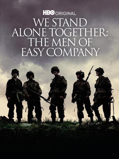 We Stand Alone Together: The Men of Easy Company постер