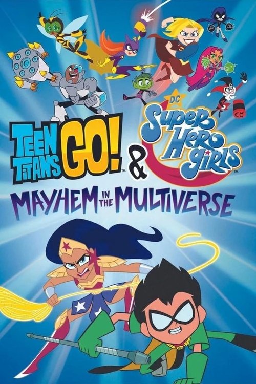 Teen Titans Go! & DC Super Hero Girls: Mayhem in the Multiverse постер