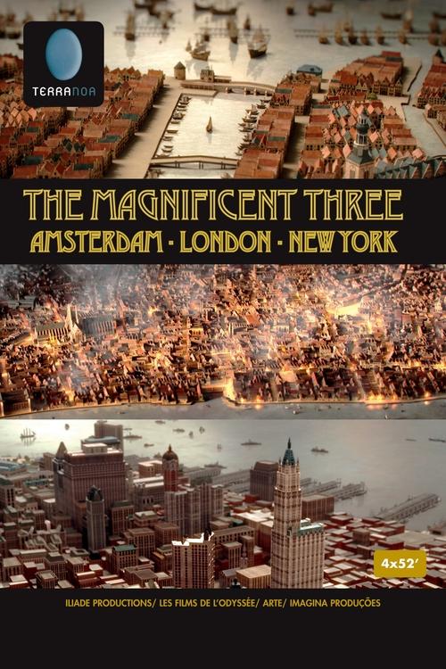 The Magnificent Three: Amsterdam, London, New York постер