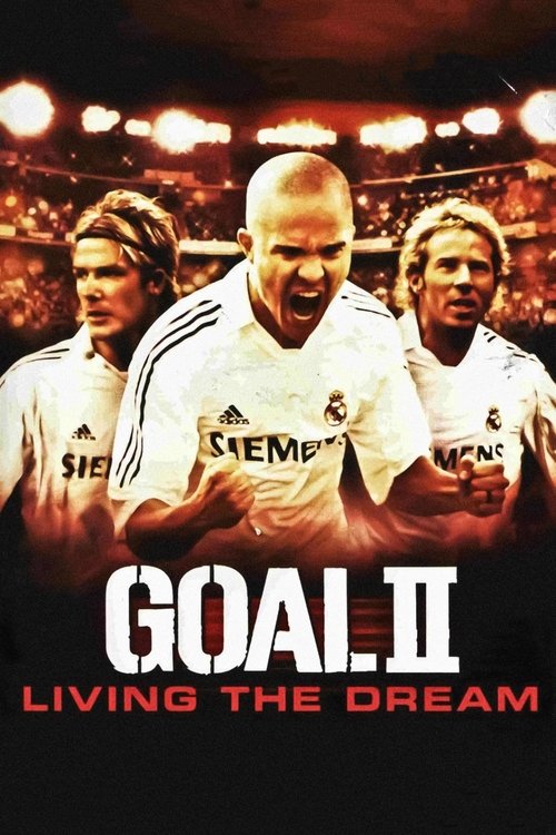 Goal II: Living the Dream постер