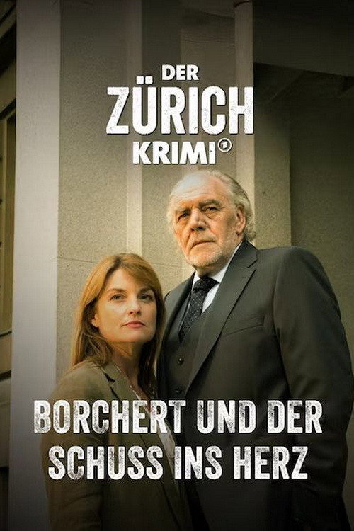 Der Zürich-Krimi: Borchert und der Schuss ins Herz постер