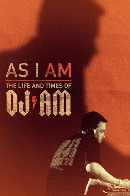 As I AM: the Life and Times of DJ AM постер