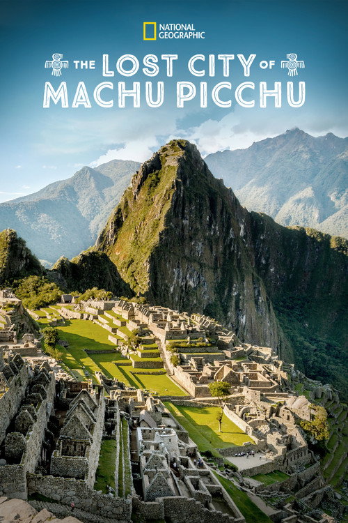 The Lost City Of Machu Picchu постер