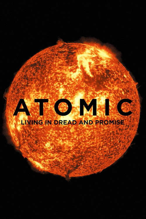 Atomic: Living in Dread and Promise постер